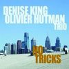denise-king-olivier-hutman-no-tricks.jpg