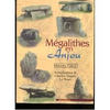 Mégalithes en Anjou M.Gruet