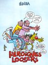 heroiques loosers