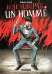 Je ne suis pas un homme tome 1