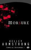 Kelley Armstrong; femme de l'autre monde T1 Morsure