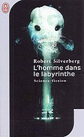 Silverberg Robert - L'homme dans le labyrinthe Hommelabyrinthe