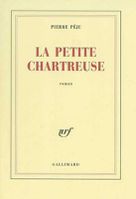 La petite chartreuse - Pierre Péju