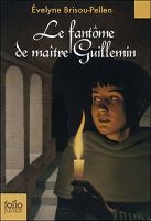 Le fantôme de Maître Guillemin - Evelyne Brisou-Pellen
