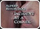 Alfred Hitchcock Incident at a corner titre