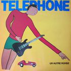 Téléphone - Un autre monde 33T
