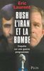 "bush, l'iran et la bombe" - eric laurent