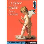 Corneille La Place Royale 2