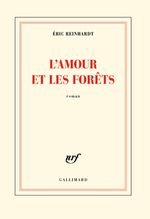 REINHARDT Eric COUV L'amour et les forêts