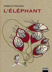 L'Elephant, d'Isabelle Pralong