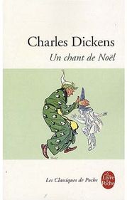 Un chant de Noel - Charles Dickens