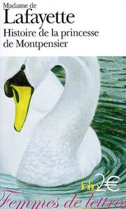 histoire de la princesse de Montpensier, Madame de Lafayett