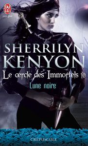 Le cercle des immortels T10 : Lune noire de Sherrilyn Kenyon
