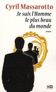 Cyril-Massarotto---Je-suis-l-homme-le-plus-beau-du-monde.jpg