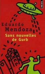 Eduardo MENDOZA - Présentation et bibliographie Sans-nouvelles-de-Gurb