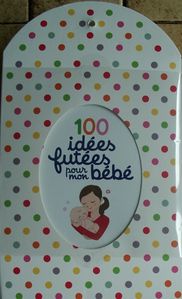 100-idees-futees-pour-mon-bebe-1.JPG