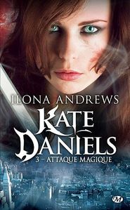 Kate-Daniels-T3-Attaque-magique-de-Ilona-Andrews[1]
