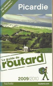 Picardie Le guide du routard 2009/2010