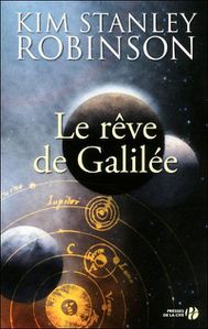 « Le Rêve de Galilée » de Kim Stanley ROBINSON