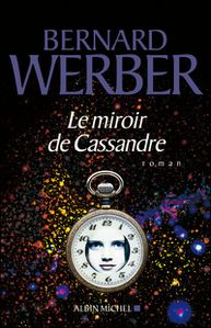 Couverture-Le-Miroir-de-Cassandre-Bernard-Werber.jpg