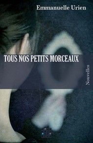 tous-nos-petits-morceaux.jpg