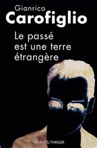Le passe est une terre etrangere - Gianrico Carofiglio