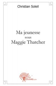 Ma-jeunesse-sous-Maggie-Thatcher.jpg