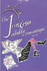 Journal-d-une-princesse--06--rebelle-et-romantique.jpg