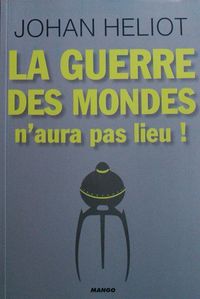 La-guerre-des-mondes-n-aura-pas-lieu.JPG