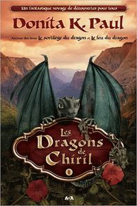 Les dragons de Chiril Tome 1