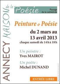 2013 - Expo Mairot-Dunand - Maison de la poésie d'Annecy
