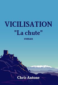 vicilisation - la chute
