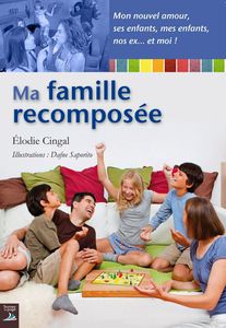 Ma Famille Recomposée - Elodie Cingal