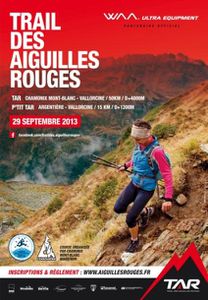 Trail des Aiguilles Rouges (TAR) 2013. Il 29 settembre prossimo sulla distanza di 50 km (TAR) o di 15 km