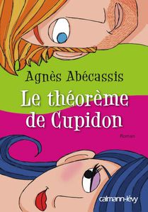 Le théorème de Cupidon - Agnès Abécassis vrai couv