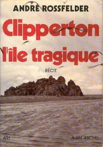 clipperton l'ile tragique