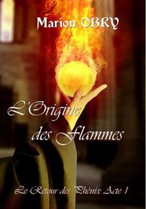 le-retour-des-phenix---acte-1---l-origine-des-flammes-18725