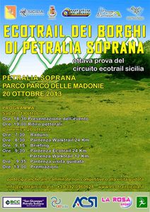 Ciruito Ecotrail Sicilia 2013. Il prossimo 20 ottobre, esoordisce l'Ecotrail dei Borghi di Petralia Soprana (valevole come 8^ prova del circuito) all'insegna della solidarietà