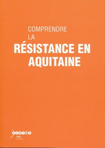Comprendre-la-Resistance-en-Aquitaine.jpg