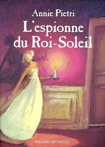L'espionne du Roi-Soleil