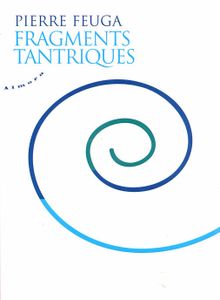 Pierre-Feuga---fragments-tantriques-copie-1
