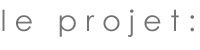 le-projet
