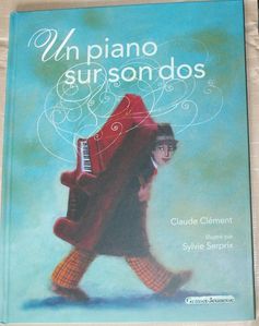 Livre enfant – Un piano sur son dos de Claude Clément et Sylvie