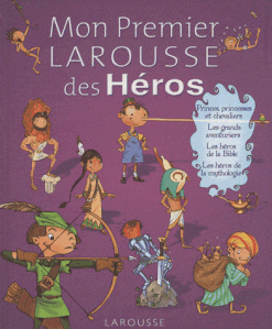 mon premier larousse des heros