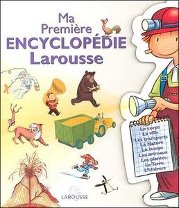 ma premiere encyclopedie larousse