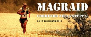 Magraid. Correre nella Steppa dei Magredi 2013 (6^ ed.). Già 80 i pre-iscritti ed intanto Magraid fa impazzire il web