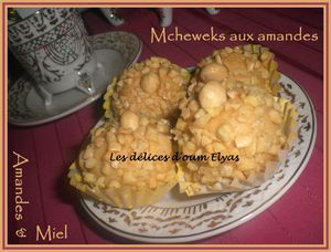 Mcheweks aux amandes ou Moelleux aux amandes mielleux