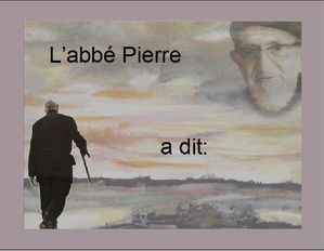 L'abbé Pierre A Dit - Spiritualité, Partage