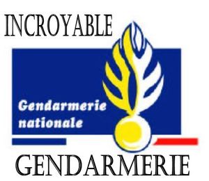 Incroyable Gendarmerie