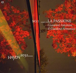 Haydn 2032 La Passione Il Giardino Armonico Giovanni Antoni
